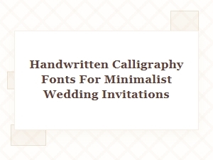 Elegant Handwritten Scripts for Minimalist Invitations