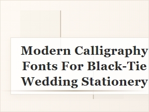Elevating Black-Tie Invitations with Modern Calligraphy Fonts